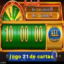 jogo 21 de cartas